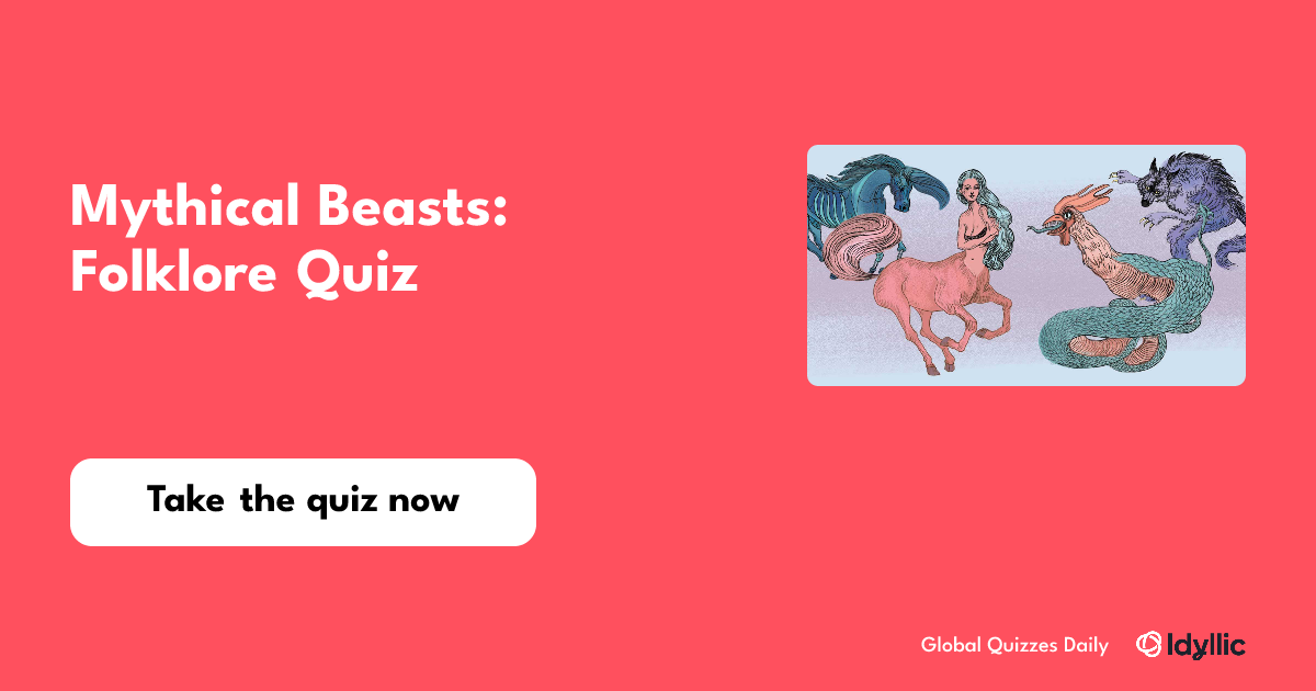 Mythical Beasts: Folklore Quiz