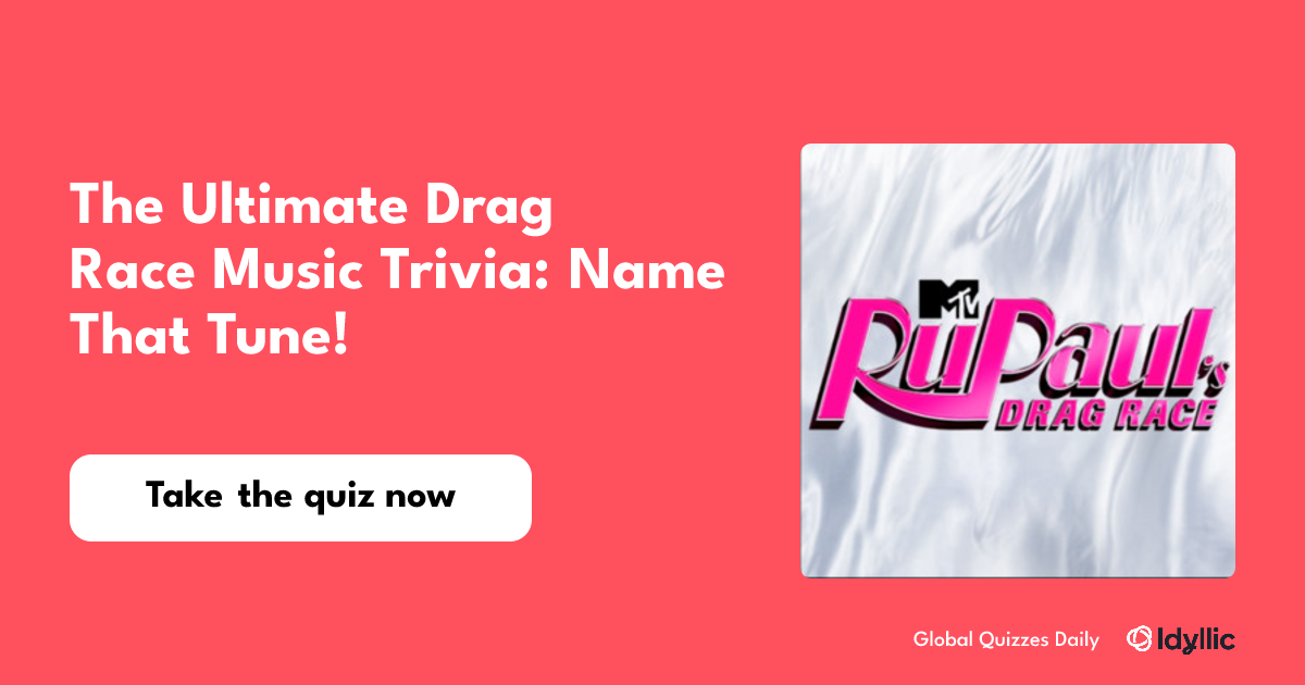 The Ultimate Drag Race Music Trivia: Name That Tune!