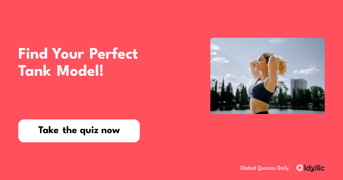 Find Your Perfect Tank Model!