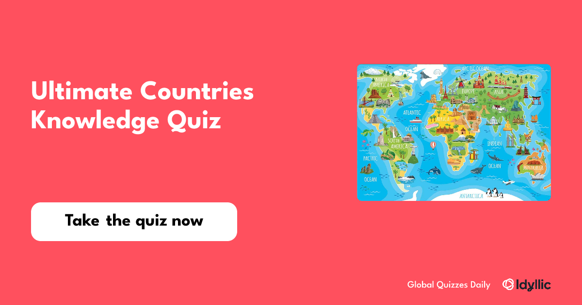 Ultimate Countries Knowledge Quiz