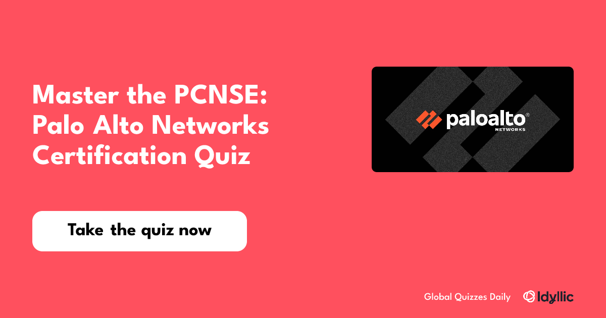 Master the PCNSE: Palo Alto Networks Certification Quiz