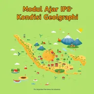 A vibrant and informative cover design for an IPS (Ilmu Pengetahuan Sosial) teaching module focused on the geographical conditions in Indonesia, specifically formatted for A4 paper size