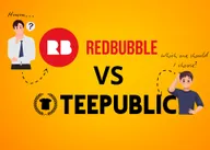 Redbubble or Teepublic: Which Platform is Right for You?