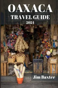 How Well Do You Know Oaxaca?